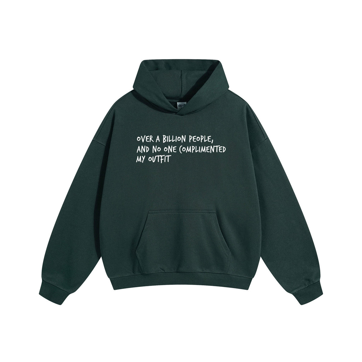 Compliments No One Complimented Dark Green Hoodie